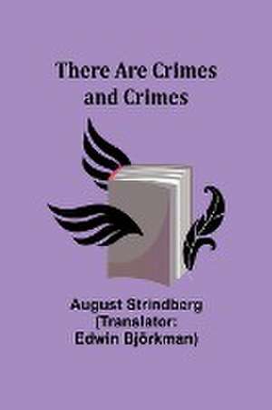 There Are Crimes and Crimes de August Strindberg