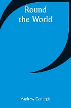 Round the World de Andrew Carnegie