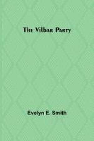 The Vilbar Party de Evelyn E Smith