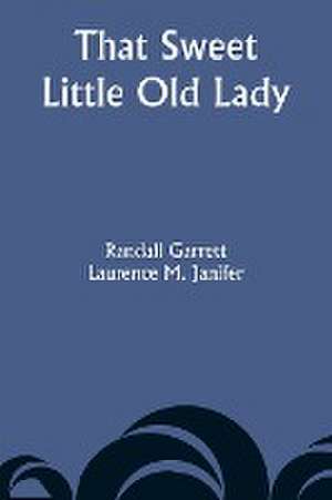 That Sweet Little Old Lady de Randall Garrett