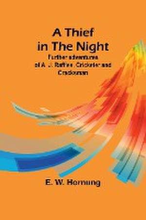 A Thief in the Night de E. W. Hornung