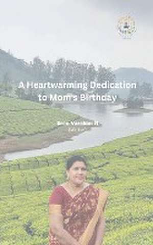 A Heartwarming Dedication to Mom's Birthday de Sree Varshini R