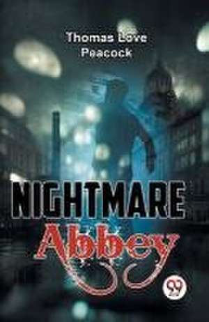 Nightmare Abbey de Thomas Love Peacock