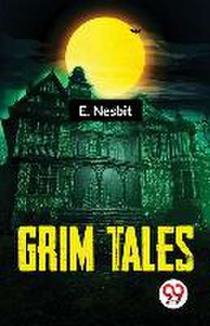 Grim Tales de E. Nesbit