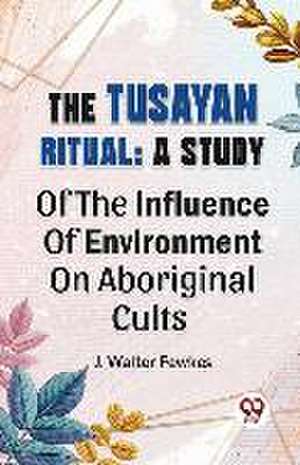 The Tusayan Ritual de J. Walter Fewkes