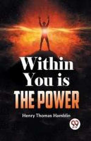 Within You Is The Power
