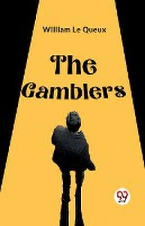 The gamblers
