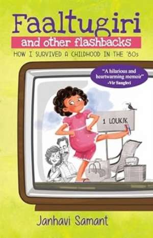 Faaltugiri And Other Flashbacks de Janhavi Samant