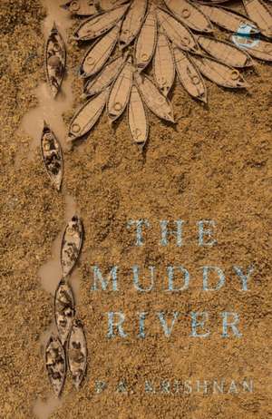 The Muddy River de P. A. Krishnan