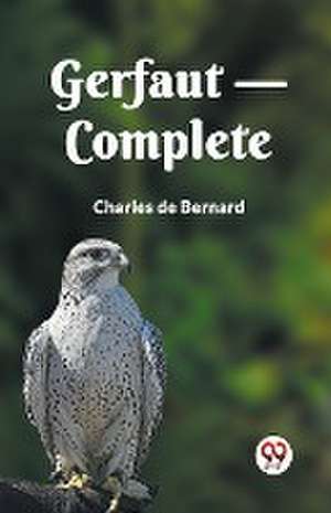 Gerfaut, Complete (Edition2023) de Charles De Bernard
