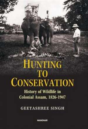 Hunting to Conservation de Geetashree Singh