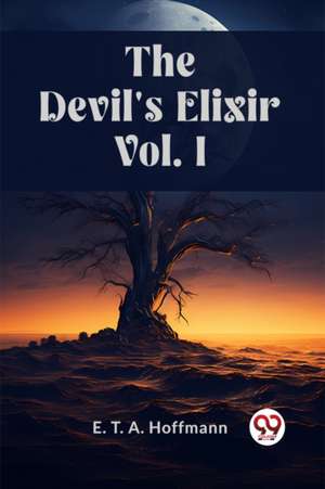 Devil's Elixir Vol. I de E T a Hoffmann