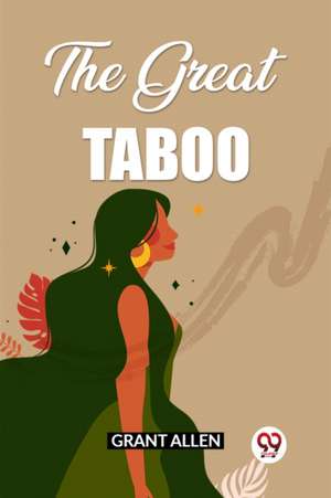 The Great Taboo de Grant Allen