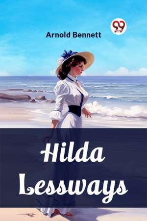 Hilda Lessways de Arnold Bennett