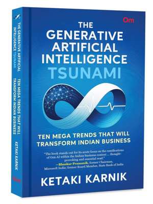 The Generative Artificial Intelligence Tsunami de Karnik Ketaki