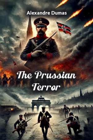 The Prussian Terror de Alexandre Dumas