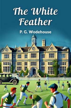 The White Feather de P. G. Wodehouse