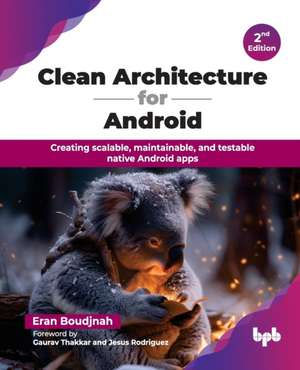 Clean Architecture for Android de Eran Boudjnah