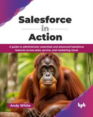 Salesforce in Action de Andy White