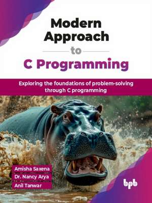 Modern Approach to C Programming de Amisha Saxena