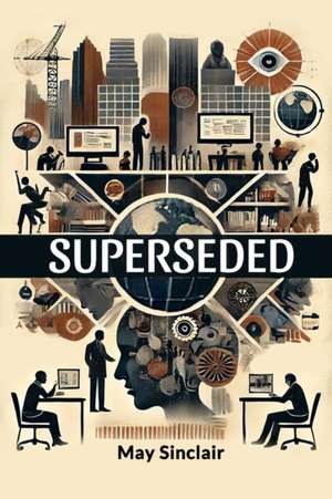Superseded de May Sinclair