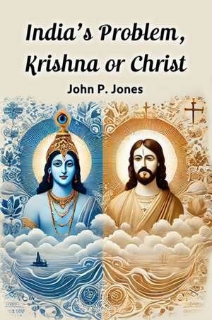 India's Problem, Krishna or Christ