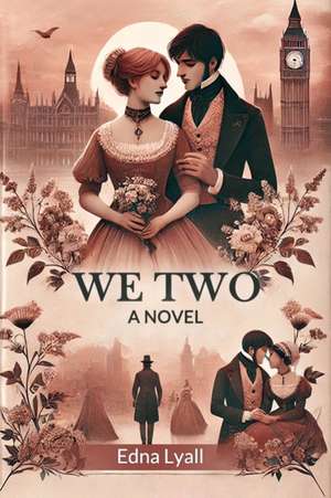We Two A Novel de Edna Lyall