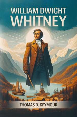 William Dwight Whitney de Thomas D. Seymour
