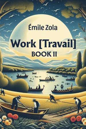 Work [Travail] Book II