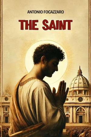The Saint de Antonio Fogazzaro