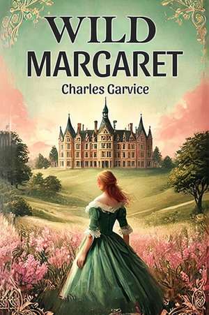 Wild Margaret de Charles Garvice