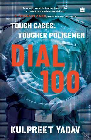 Dial 100 de Kulpreet Yadav