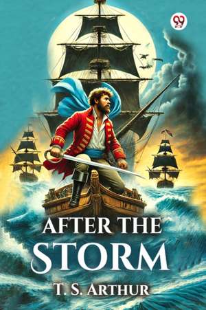 After the Storm de T. S. Arthur