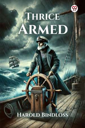 Thrice Armed