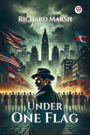 Under One Flag de Richard Marsh