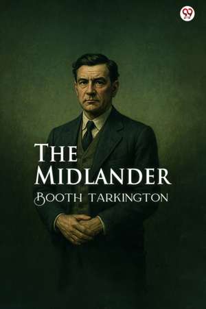 Midlander (Edition1) de Booth Tarkington