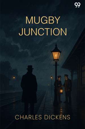 Mugby Junction de Charles Dickens