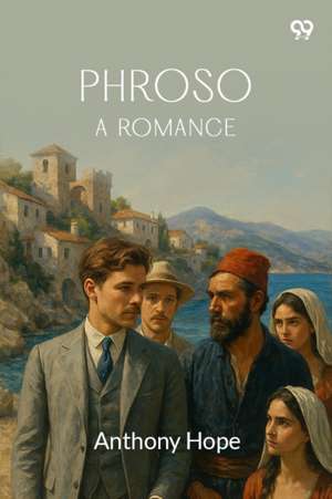 Phroso A Romance de Anthony Hope