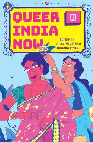 Queer India Now de Jyoti Dhrubo