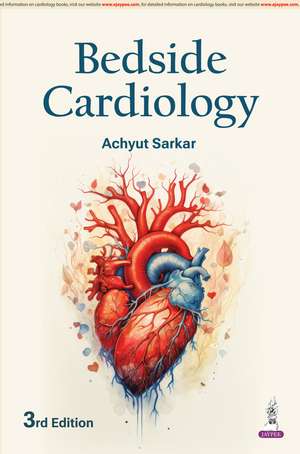 Bedside Cardiology de Achyut Sarkar