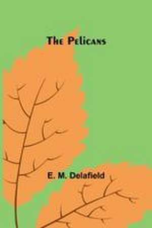 The pelicans de E. M. Delafield