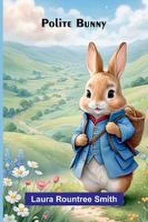 Polite bunny de Laura Rountree Smith