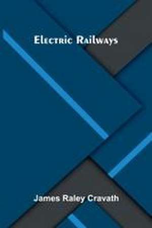 Electric railways de James Raley Cravath