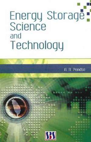 Energy Storage Science and Technology de A. R. Pendse