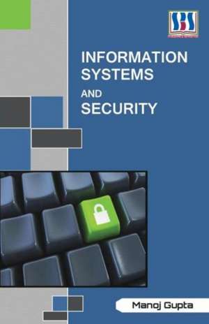 INFORMATION SYSTEMS & SECURITY de MANOJ GUPTA