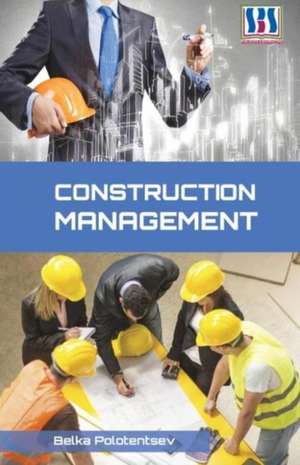 CONSTRUCTION MANAGEMENT de BELKA POLOTENTSEV