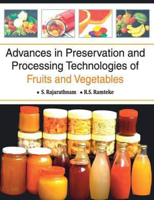 Advances in Preservation and Processing Technologies of Fruits and Vegetables de S. Rajarathnam