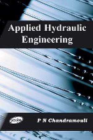 Applied Hydraulic Engineering de P. N. Chandramouli