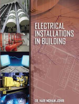 Electrical Installations in Building de Johri, Hari Mohan