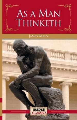 As a Man Thinketh de James Allen